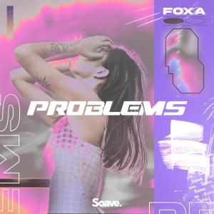 Listen to Problems song with lyrics from Foxa