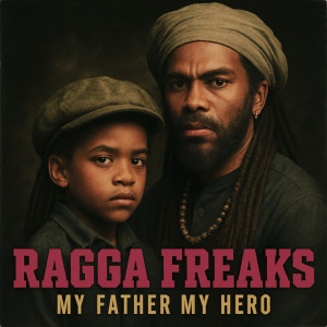 收聽Ragga Freaks的My Father My Hero歌詞歌曲