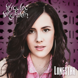 收聽Hayley Marsten的Lonestar歌詞歌曲