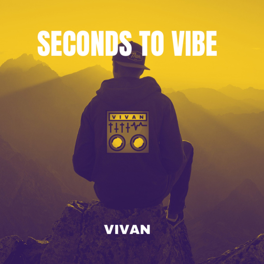 Seconds to Vibe
