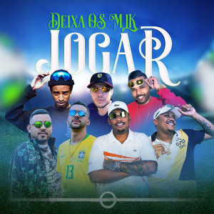 ดาวน์โหลดและฟังเพลง Deixa os Mlk Jogar พร้อมเนื้อเพลงจาก mcs neguinho e dollar