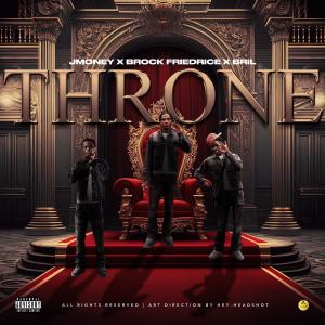 ดาวน์โหลดและฟังเพลง THRONE (feat. Bril & Brock) (Explicit) พร้อมเนื้อเพลงจาก JMoney