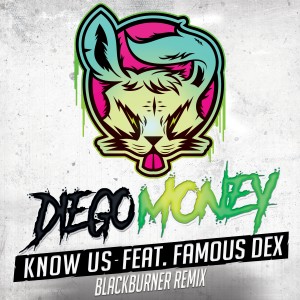 Diego Money的專輯Know Us (feat. Famous Dex) [Blackburner Remix]
