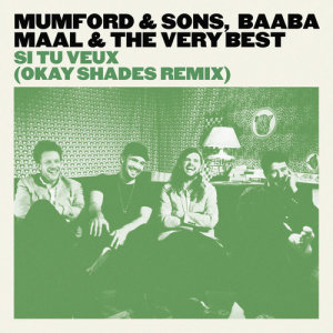收聽Mumford & Sons的Si Tu Veux (OkayShades Remix)歌詞歌曲