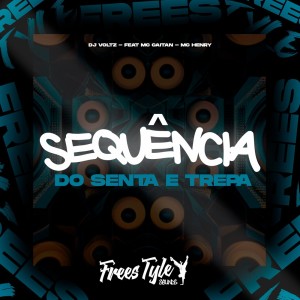 收聽DJ Voltz的Sequência Do Senta E Trepa (Explicit)歌詞歌曲