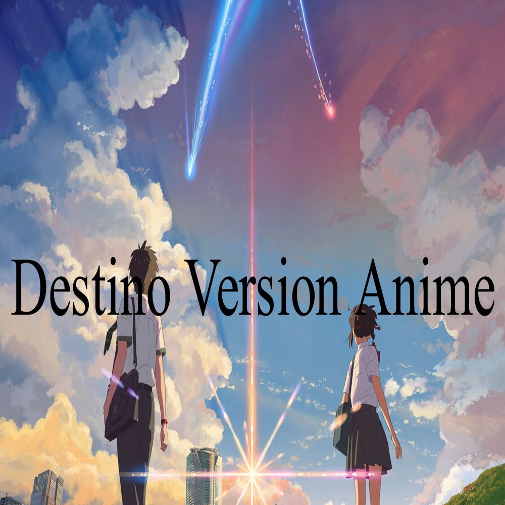 Destino Version Anime