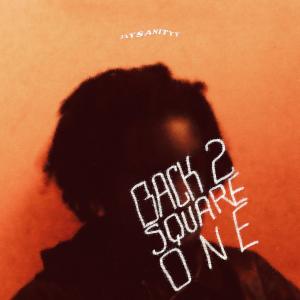 Jaysanityy的專輯back 2 square one (Explicit)