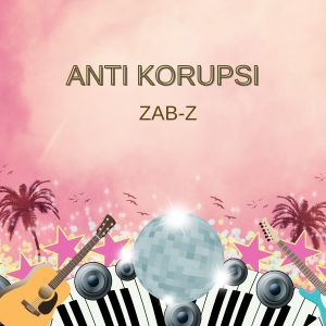 ZAB-Z的专辑ANTI KORUPSI