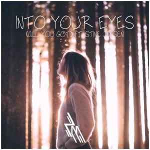 Listen to Into Your Eyes(All You Got)(feat. Stine Jensen) song with lyrics from Z3RO M1ST