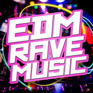 EDM Dance Music的專輯EDM Rave Music