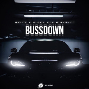 Listen to Bussdown (Explicit) song with lyrics from Dizzy 5th District