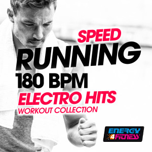Various Artists的专辑Speed Running 180 BPM Electro Hits Workout Collection