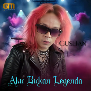 Album Aku Bukan Legenda oleh Guslian