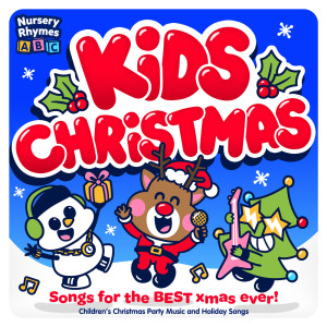 Kids Christmas - Songs for the Best Xmas Ever! - Children's Christmas Party Music and Holiday Songs dari Nursery Rhymes ABC