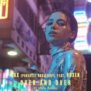 Album Over and Over (DJ Mate Remix) from PAX Paradise Auxiliary