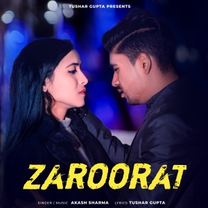 Dengarkan lagu Zaroorat nyanyian Akash Sharma dengan lirik