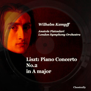 อัลบัม Liszt: Piano Concerto No.2 in A major ศิลปิน Anatole Fistoulari