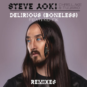 Steve Aoki的專輯Delirious (Boneless) (Remixes)