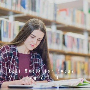 Lofi Music for Focus Studying Vol. 1 dari Relaxation Study Music