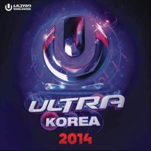Various Artists的專輯Ultra Worldwide Korea 2014: Mixed by DJ Koo