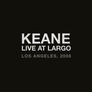 Album Live At Largo from Keane