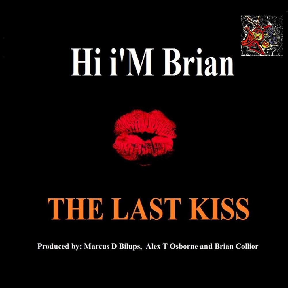 The Last Kiss (feat. Hi I'm Brian)