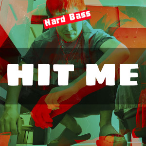 收聽DJHY的HIT ME (Hard Bass)歌詞歌曲