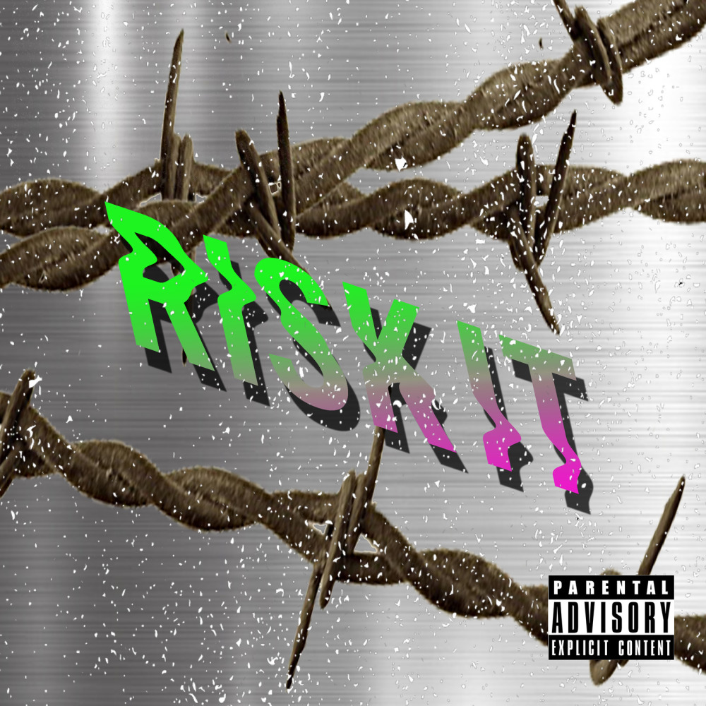Risk It (Explicit)