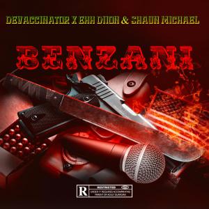 ดาวน์โหลดและฟังเพลง Benzani (feat. Diion & Shaun Michael) พร้อมเนื้อเพลงจาก Devaccinator