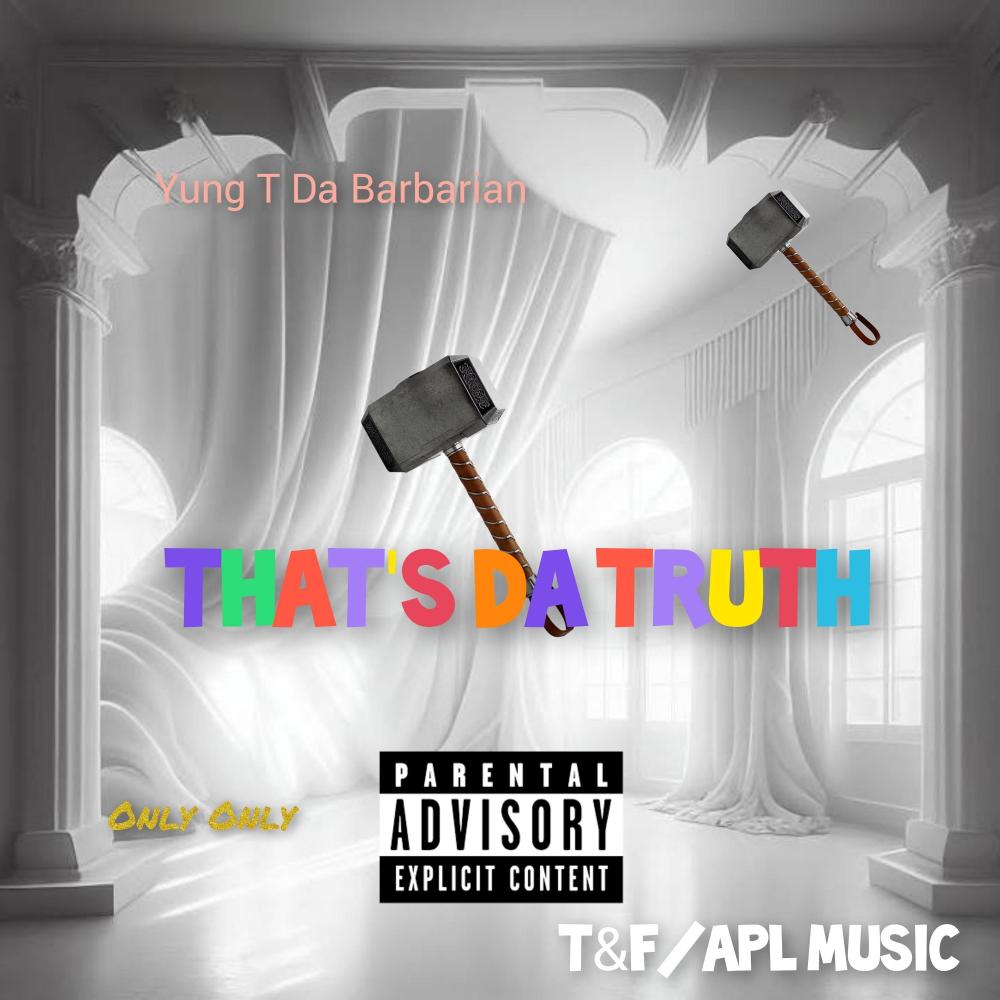 That's Da Truth (Explicit)