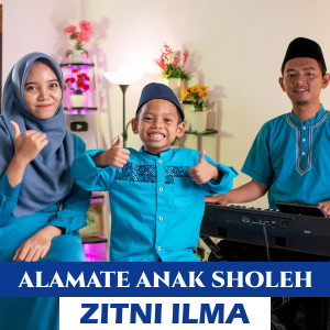 Dengarkan Alamate Anak Sholeh lagu dari Zitni Ilma dengan lirik