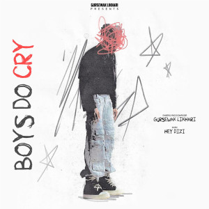 Listen to Boys Do Cry song with lyrics from Gursewak Likhari
