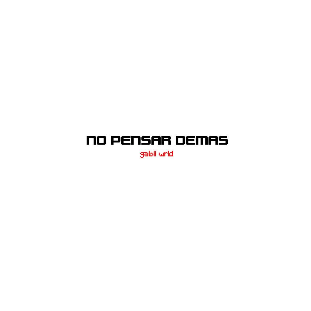 No Pensar Demas