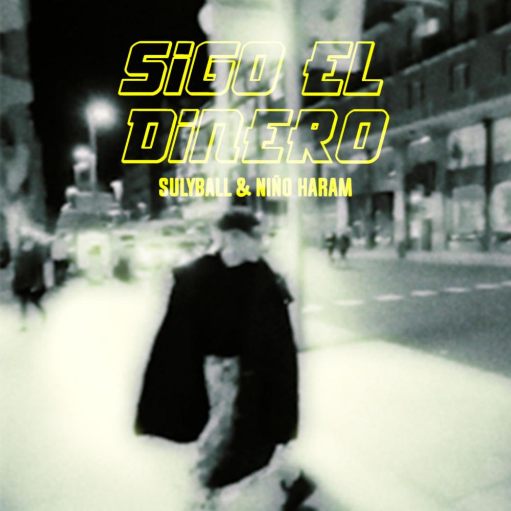 Sigo El Dinero (feat. Niño Haram) (Explicit)