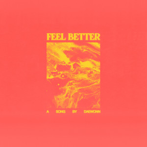 收听Daewonn的Feel Better歌词歌曲