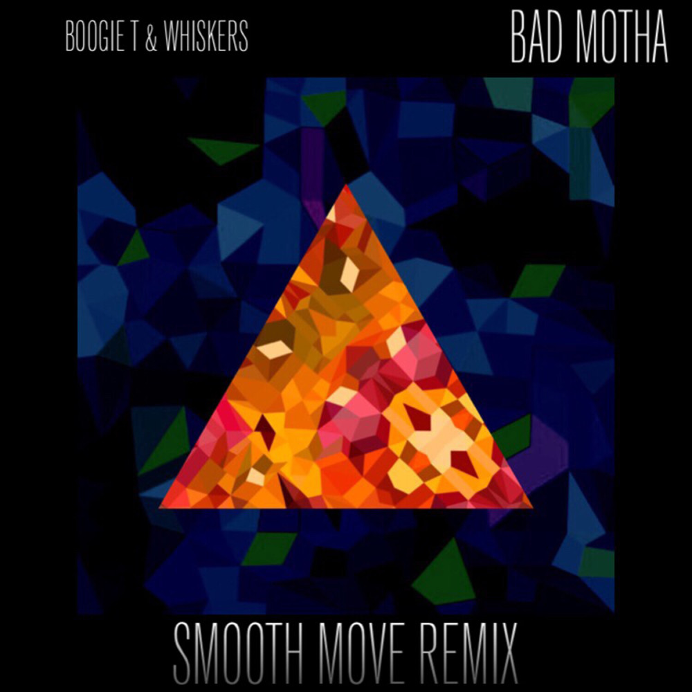 Bad Motha (Smooth Move Remix|Explicit)