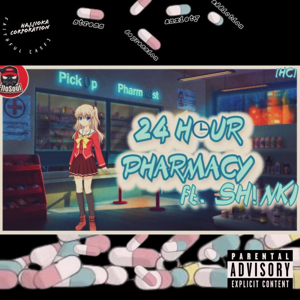 24 HR Pharmacy (feat. Sh!nki) (Explicit)