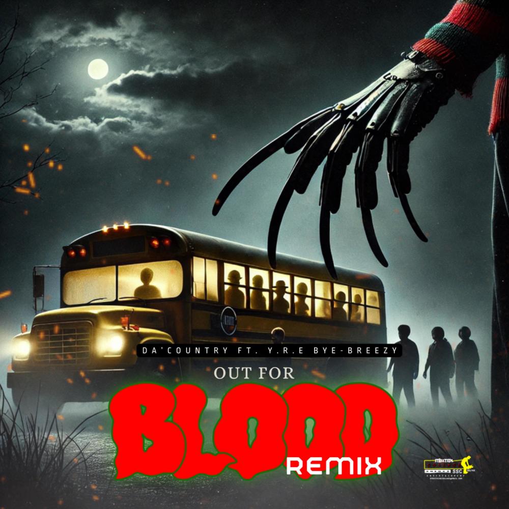 Out For Blood Remix (Y.R.E Bye Beezy Remix|Explicit)