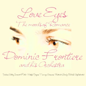 Dominic Frontiere的專輯Love Eyes