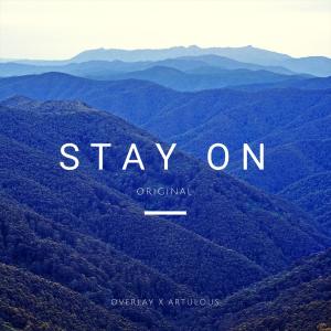 Dengarkan Stay On (with Artulous) lagu dari Overlay dengan lirik