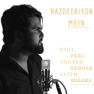收聽Yogesh Rairikar的Nazdeekiyon Mein歌詞歌曲