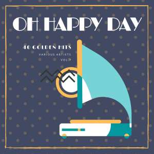 Various的專輯Oh Happy Day (40 Golden Hits), Vol. 7