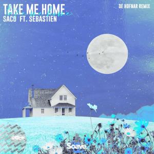 Take Me Home (feat. Sebastiën) (De Hofnar Remix) dari Sebastien
