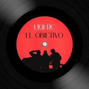 Listen to El Objetivo song with lyrics from ELOI RC
