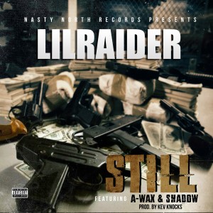 收聽Lil Raider的Still (Explicit)歌詞歌曲