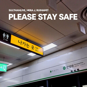 Listen to Please Stay Safe song with lyrics from Sulthanlive