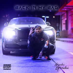 Geechi的专辑Back in My Bag (Explicit)