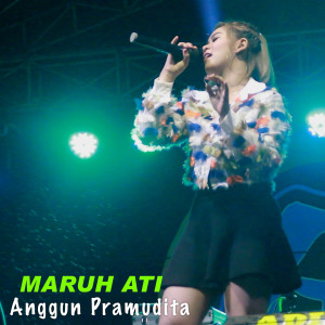 收聽Anggun Pramudita的Maruh Ati (Koplo Version)歌詞歌曲