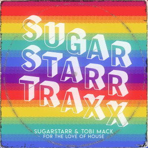 Sugarstarr的专辑For The Love Of House