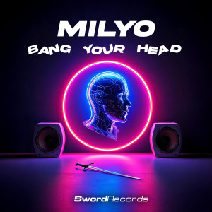 收聽Milyo的Bang Your Head (Explicit)歌詞歌曲